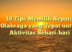 Featured image for Tips Memilih Sepatu yang Sesuai dengan Aktivitas Sehari-hari